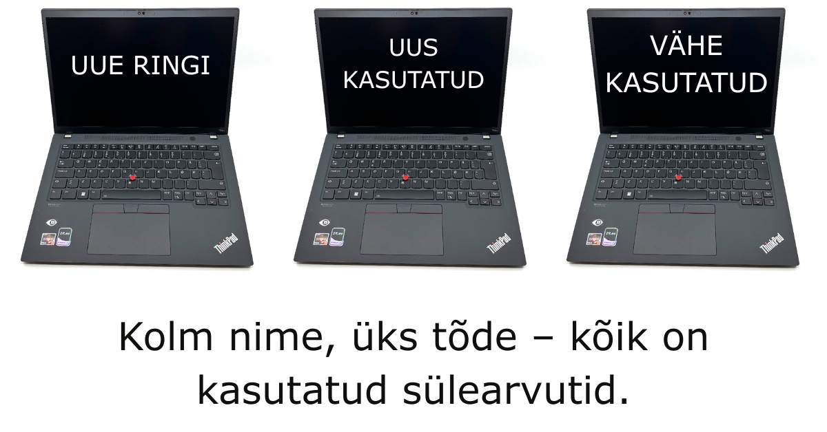 Pildil on kolm sülearvutit erinevate nimedega aga reaalsuses on nad kõik lihtsalt kasutatud sülearvutid